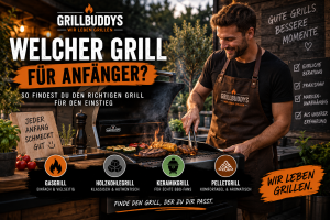 Welcher Grill für Anfänger?